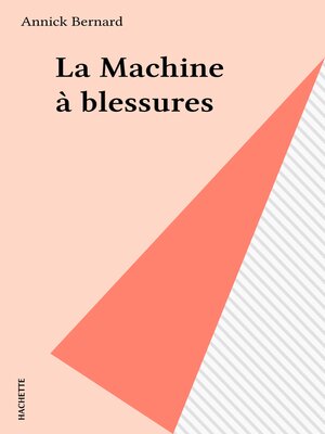 cover image of La Machine à blessures